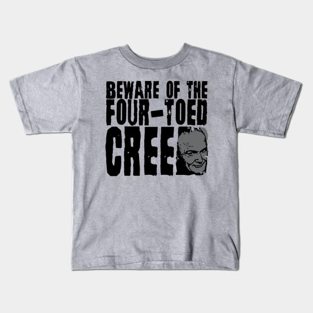 Beware of the Four-Toed Creed Kids T-Shirt by Chriscut